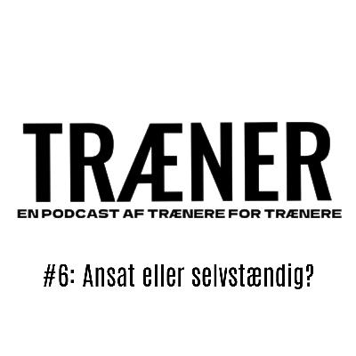 #6: Ansat eller selvstændig?