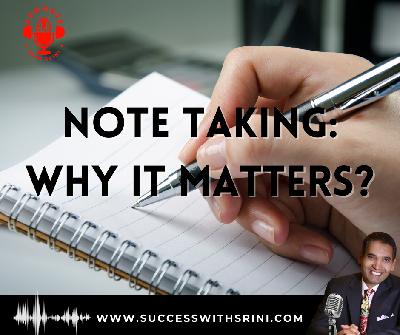Note Taking: Why It Matters? Note Taking: Why It Matters?