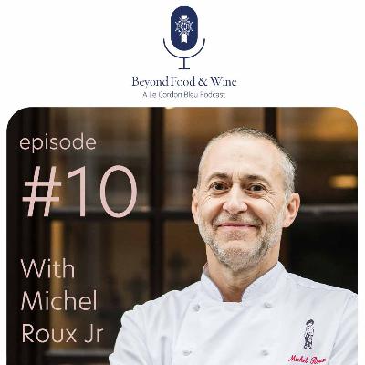 10. Beyond Food & Wine with Michel Roux Jr