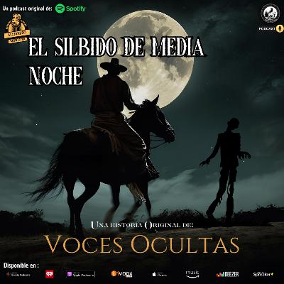 Ep148. El Silbido de Media Noche Ep148. El Silbido de Media Noche