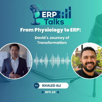 From Physiology to ERP: David's Journey of Transformation