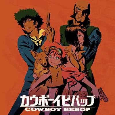 Episode 29 - Cowboy Bebop