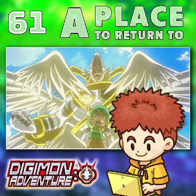 Digimon Adventure 2020 Episode 61 “A Place to Return To”