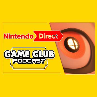Nintendo Direct 3.8.2018 - Game Club Podcast #20