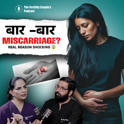 Bar-Bar Abortion Kyun Hota Hai? Real Causes & IVF Solutions | Dr. Manisha Mehta | Hindi