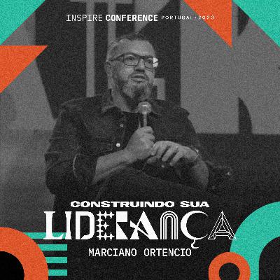 Construindo sua liderança - Marciano Ortencio