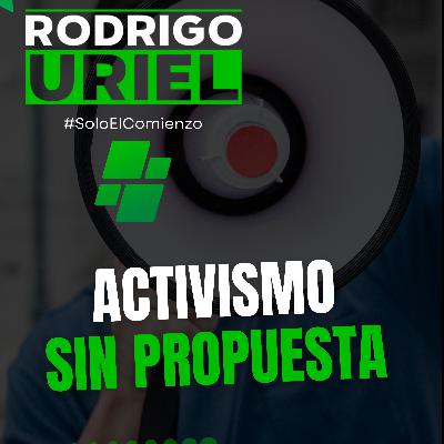 ACTIVISMO SIN PROPUESTA