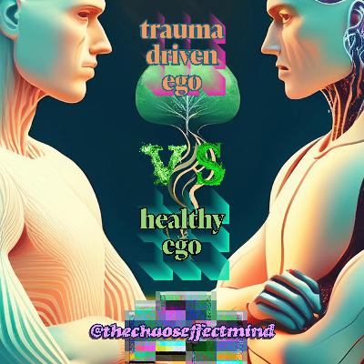 trauma driven ego vs healthy ego: which one are you living from? trauma driven ego vs healthy ego: which one are you living from?
