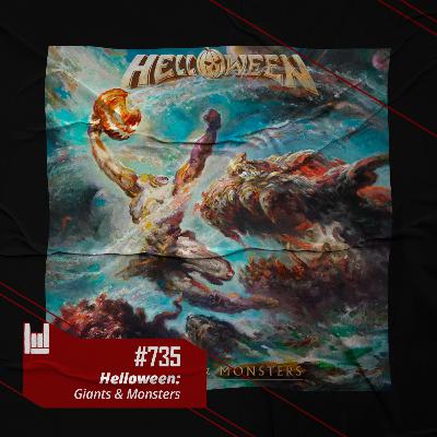 CMM #735 - Helloween: Giants & Monsters