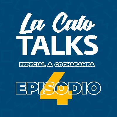 La Cato Talks - Especial aniversario de Cochabamba con Jenny Serrano