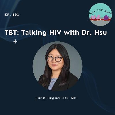 191: TBT- Talking HIV with Dr. Hsu