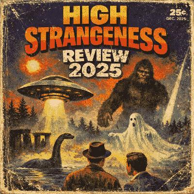 2025 High Strangeness Review 2025 High Strangeness Review