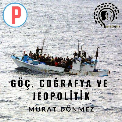 Göç, Coğrafya ve Jeopolitik