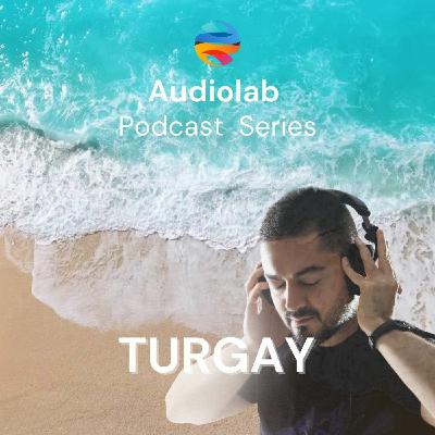TURGAY - AUDIOLAB EXCLUSIVE 015