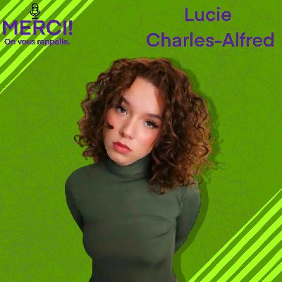#25 INTERVIEW DE LUCIE CHARLES-ALFRED, ACTRICE