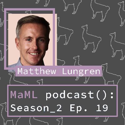 Matthew Lungren - Nuance, Microsoft, and Leadership in the MaML Space Matthew Lungren - Nuance, Microsoft, and Leadership in the MaML Space