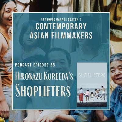 035: Hirokazu Koreeda's Shoplifters