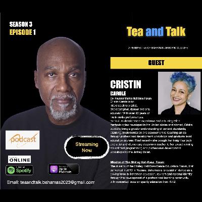 TEA AND TALK - WITH CRISTIN CAROLE - SEASON 3 - EP: 1