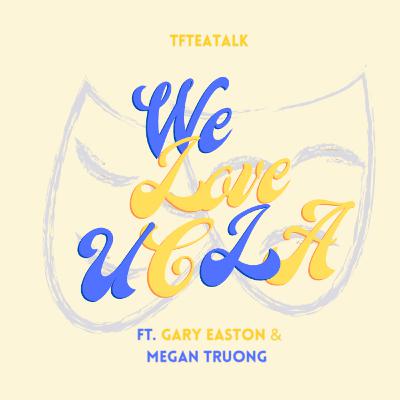 We Love UCLA! We Love UCLA!