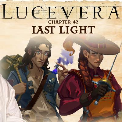 LUCEVERA Chapter 42: "Last Light" - Renaissance Fantasy Tabletop RPG Campaign