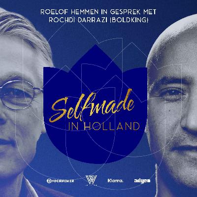 Afl. 3 - Rochdi Darrazi in gesprek met Roelof Hemmen | Selfmade in Holland