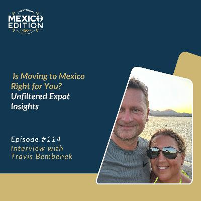 Is Moving to Mexico Right for You? Unfiltered Expat Insights | Live By Design Mexico Edition