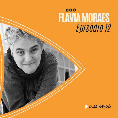 FLAVIA MORAES - assimpod #12 FLAVIA MORAES - assimpod #12