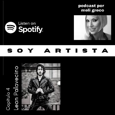 Capítulo 4. Soy Artista. Invitado: Lean Palavecino Capítulo 4. Soy Artista. Invitado: Lean Palavecino