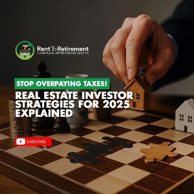 Stop Overpaying Taxes! 💸 Real Estate Investor Strategies for 2025 Explained
