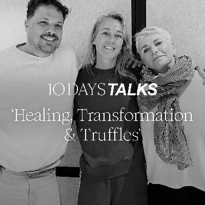 Day 48 | Healing, Transformation & Truffles met Marion Pauw