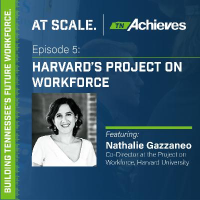 Harvard's Project on Workforce with Nathalie Gazzaneo Harvard's Project on Workforce with Nathalie Gazzaneo