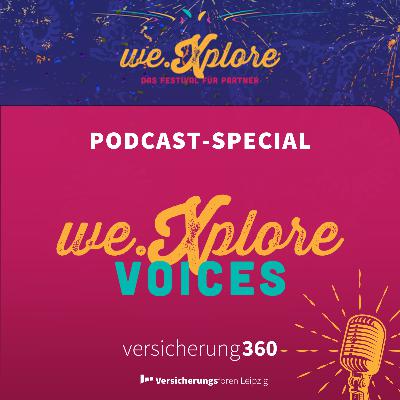 we.Xplore Voices – Innovation, Kultur, Technologie und Coaching | Podcast-Special we.Xplore Voices – Innovation, Kultur, Technologie und Coaching | Podcast-Special