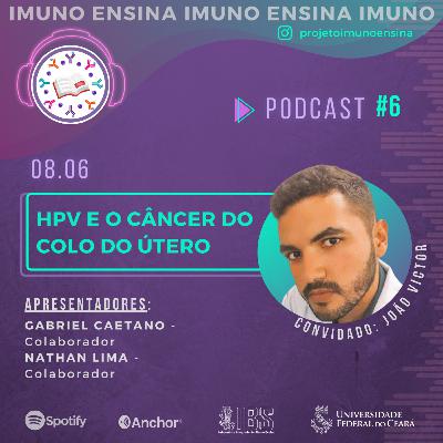 #6 HPV e o câncer de colo do útero