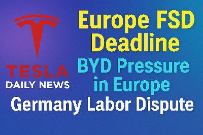 2026-03-26 Tesla News - Europe FSD Deadline, BYD Pressure in Europe, Germany Labor Dispute