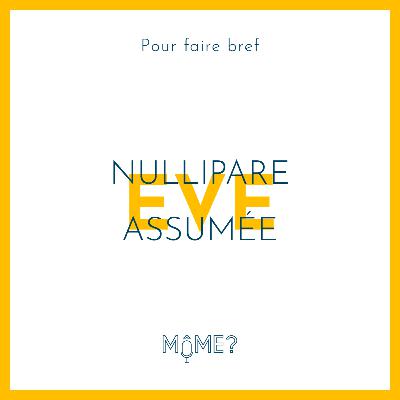 [ PFB ] Eve : Nullipare assumée
