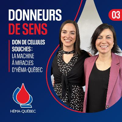 Don de cellules souches : la machine à miracles d'Héma-Québec