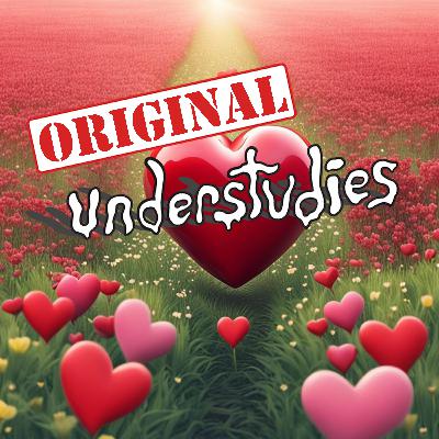 Original Understudies - EP 85 - Power is loving what you do