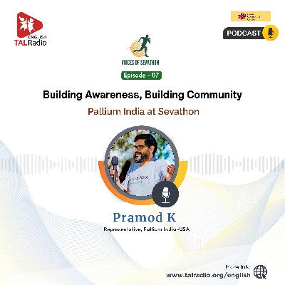 Building awareness building community | Voices of Sevathon - 07