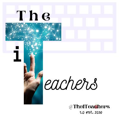 Episode 1 The IT Teachers’ Podcast: Back to School or Not Back to School?  That is the Question.