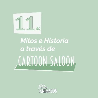 Mitos e historia a través de Cartoon Saloon