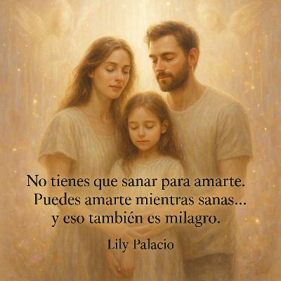 El milagro de sentir: sanar sin prisa, amar sin condición, intención miercoles 19 nov