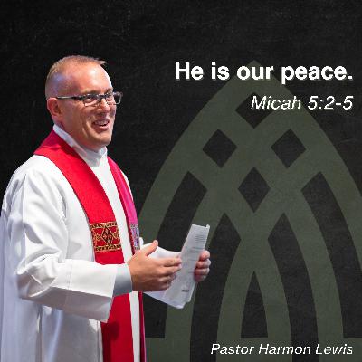 12.24.25 He is our peace. Micah 2:2-5 12.24.25 He is our peace. Micah 2:2-5