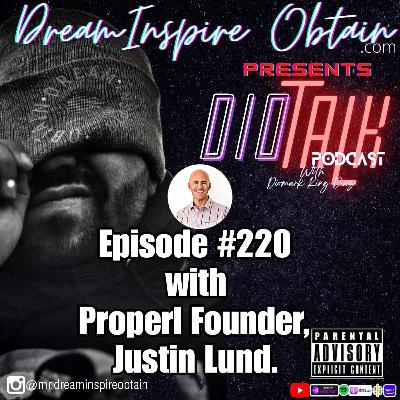 DIOTALK Episode #220 with Properl Founder, Justin Lund. DIOTALK Episode #220 with Properl Founder, Justin Lund.