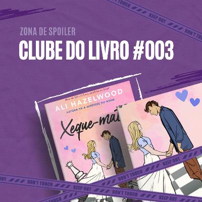 Clube do Livro #003 - Xeque-Mate