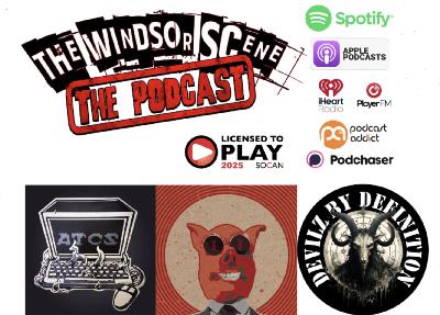 The Windsor Scene, Episode 9: Avoid The Comment Section, Bushog, and Devilz By Definition (August 12, 2025)