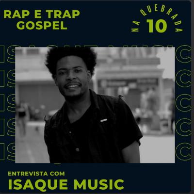 Entrevista com o rapper Isaque Music