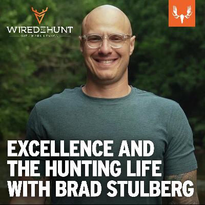 Ep. 1004: Excellence and the Hunting Life with Brad Stulberg Ep. 1004: Excellence and the Hunting Life with Brad Stulberg