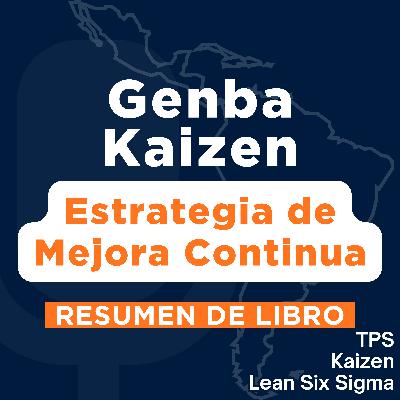 Genba Kaizen - Una estrategia de Mejora Continua (Resumen del Libro)