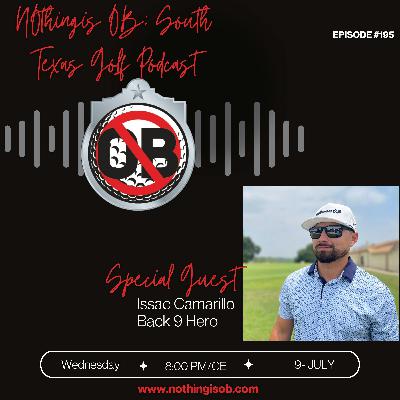 NOthing is OB: Golf Podcast Ep.195 "Summertime Golf" feat. BPH Issac Camarillo