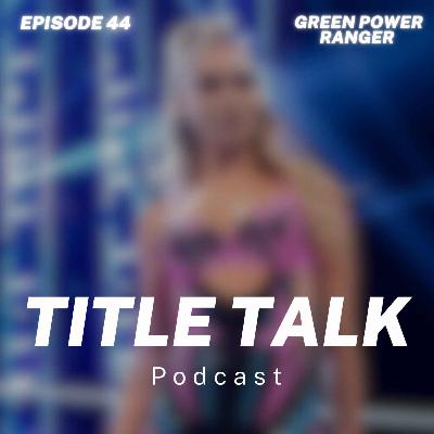 Episode 44 | "Green Power Ranger"